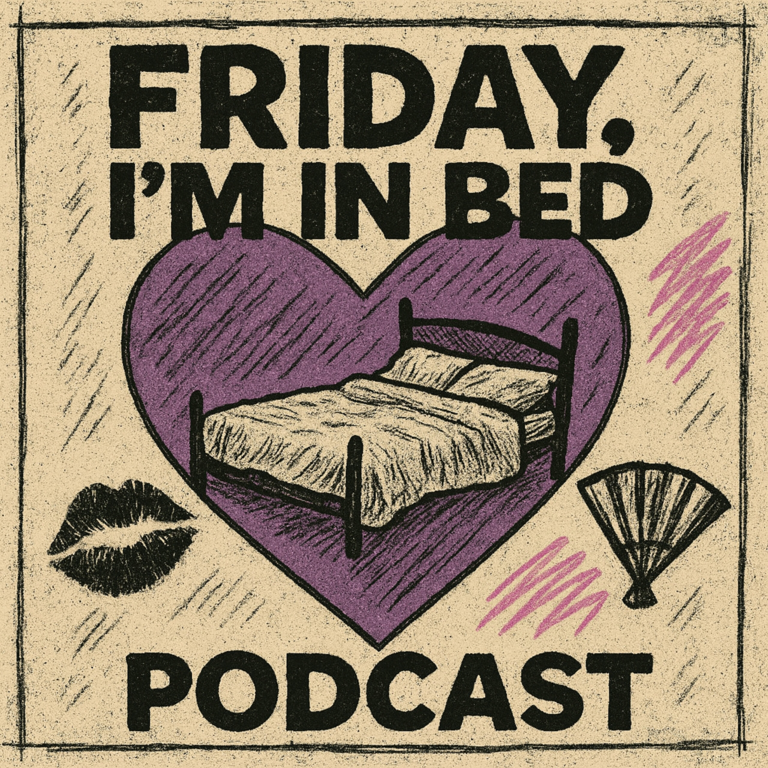 Friday I'm in Bed podcast artwork