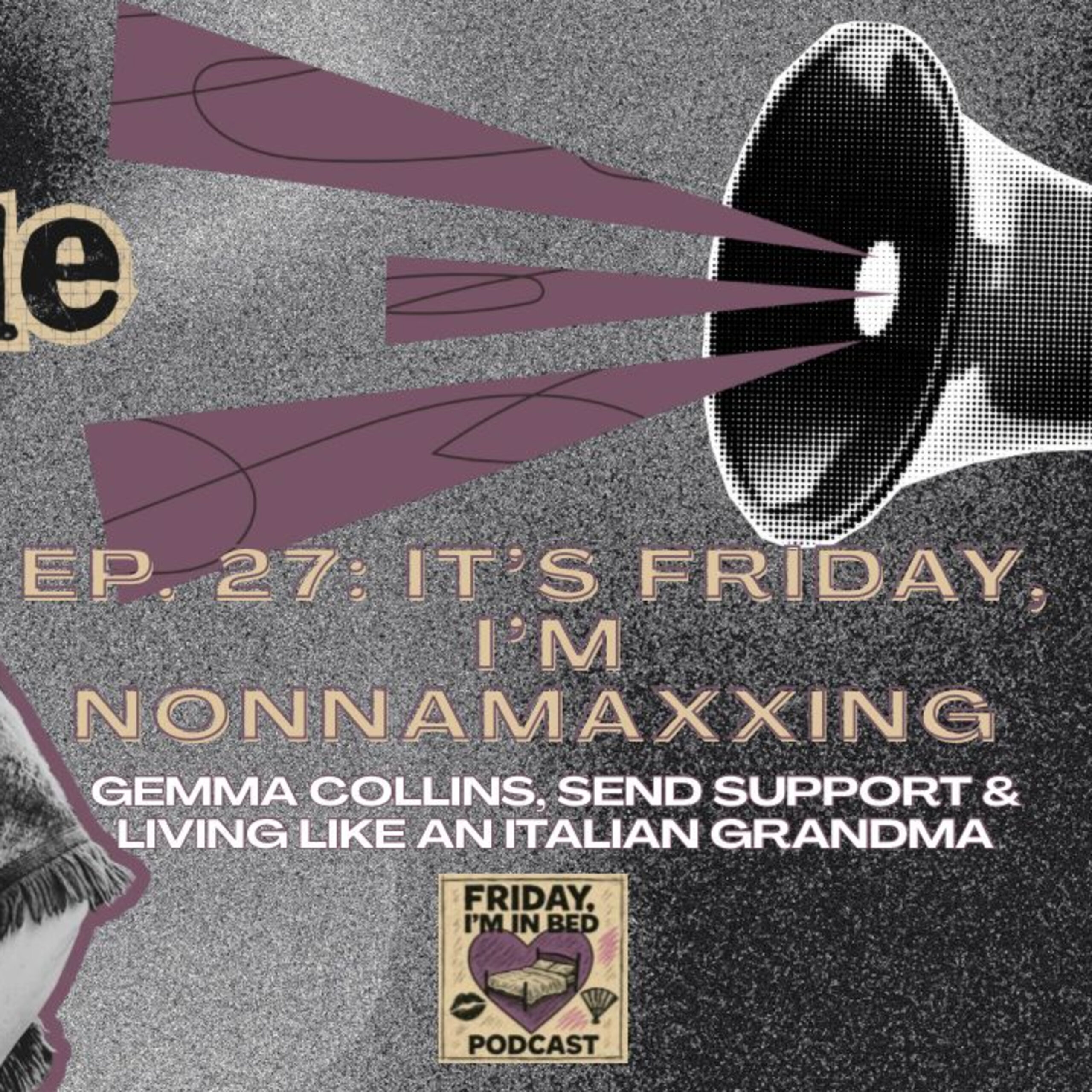 It’s Friday I’m Nonnamaxxing: Gemma Collins, SEND Support & Living Like an Italian Grandmother